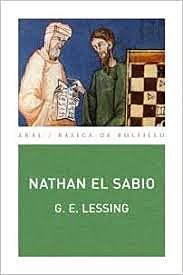 Gotthold Eprahim Lessing: "Nathan el sabio"
