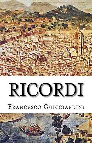 Ricordi- Francesco Guicciardini (Literature)