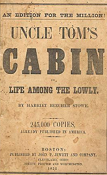 "Uncle Tom's Cabin" is first published
