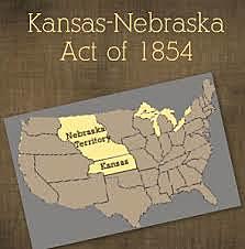 Kansas - Nebraska Act