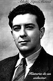 Adolfo Lopez Mateos (1958-1964)