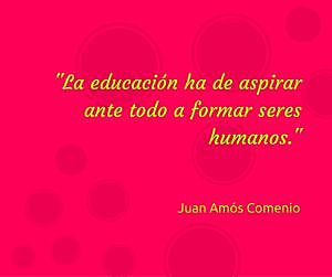 Comenius: Considerado como el Padre de la Pedagogía Moderna y el organizador y propagador de la escuela nacional