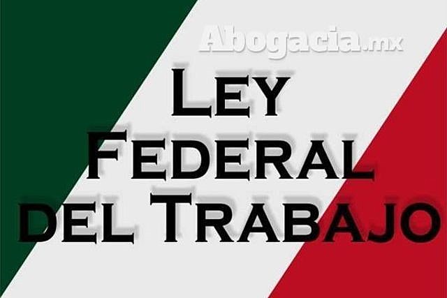 Ley federal del trabajo