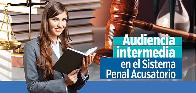 Sistema Acusatorio Adversarial: 2.- Etapa de Preparación a Juicio Oral o Intermedia