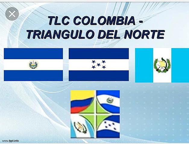 TLC COLOMBIA- EL SALVADOR, GUATEMALA Y HONDURAS.
