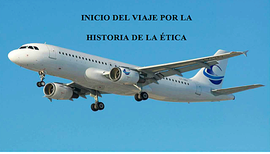 INICIO DEL VIAJE POR LA HISTORIA DE LA ÉTICA