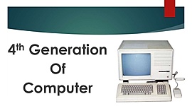 Timeline: The 4th Generation of Computer (1971 - 1981)