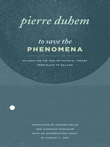 Co-Wrote "To Save the Phenomena: An Essay on the Idea of Physical Theory from Plato to Galileo"