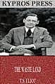 The Waste Land by T.S. Eliot