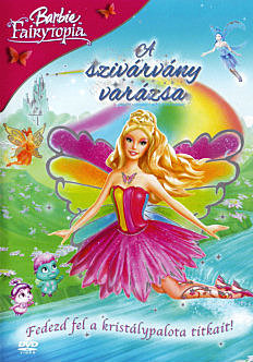Barbie Fairytopia: A szivárvány varázsa (Barbie Fairytopia: Magic of the Rainbow, 2007)