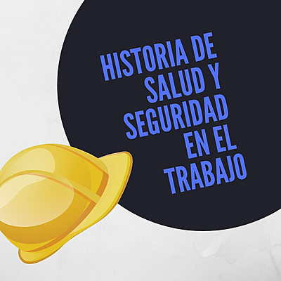 Timeline: Historia de la Seguridad y Salud en el Trabajo-Leidy Mayerli Castillo.