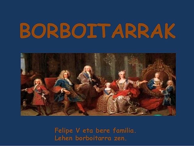 FELIPE V ETA BERE FAMILIA LEHEN BORBOITARRAK