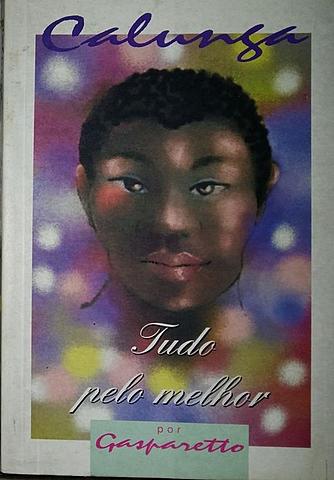 14º Livro Publicado - "Calunga - Tudo pelo melhor"