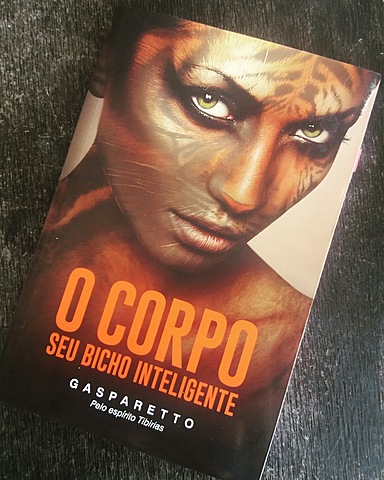 31º Livro Publicado - "O Corpo Seu Bicho Inteligente"