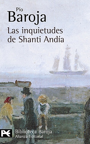 Las inquietudes de Shanti Andía, Pío Baroja