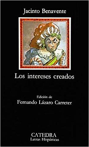 Los intereses creados, Jacinto Benavente