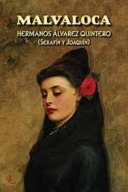 Malvaloca, Hermanos Alvarez Quintero