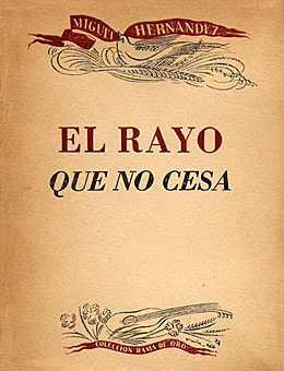 El rayo que no cesa, Miguel Hernandez