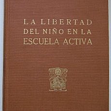 La libertad del niño en la escula activa.