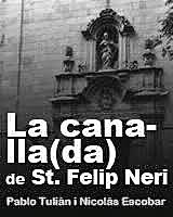 La Canallada. Plaça Sant Felip Neri