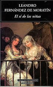 De Leandro Fernández de Moratín: El sí de las niñas