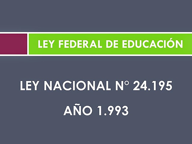 Promulgación de la Ley de Educación N° 24195