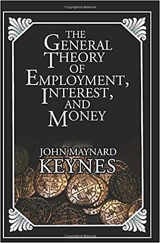 The General Theory of Employment, Interest and Money