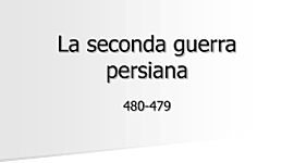 Timeline: La seconda guerra persiana