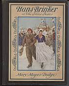 Hans Brinker, or the Silver Skates