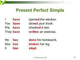 Present Perfect Simple.  We use the present perfect simple to talk about completed actions and past experiences.We form the present simple with "have"/ "has" and the past participle of the verb.
