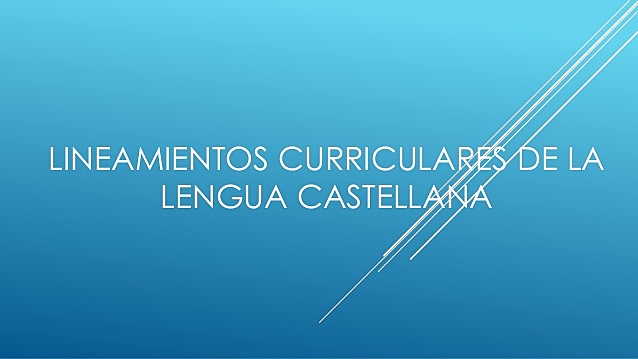 Lineamientos curriculares y métodos de enseñanza.