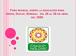 FORO CONSULTIVO INTERNACIONAL PARA LA EDUCACIÓN PARA TODOS