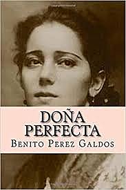De Benito Pérez Galdós: Doña perfecta