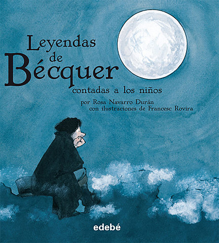 Gustavo Adolfo Bécquer: Las Leyendas