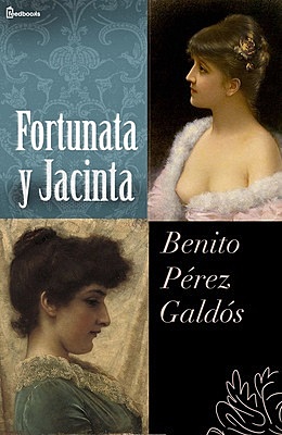 Benito Pérez Galdós: Fortunata y jacinta