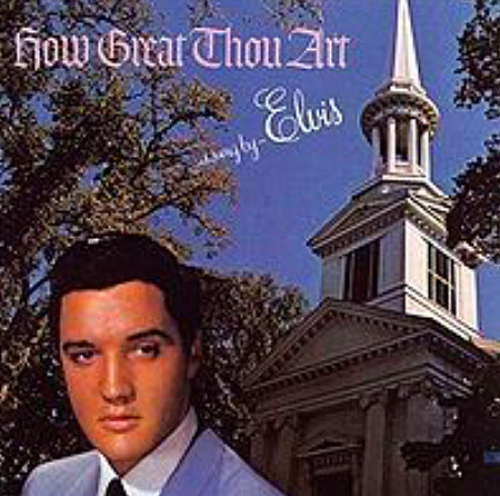 Elvis Presley releases How Great Thou Art