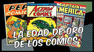 LA EDAD DE ORO DE LOS CÓMICS