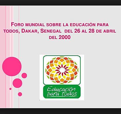 Foro Consultivo Internacional para la Educación para Todos Dakar (Senegal)