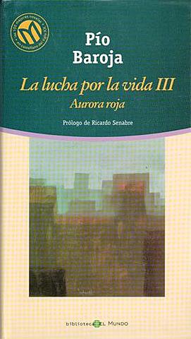Pío Baroja y Nessi: Lucha por la vida
