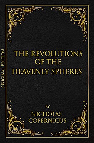 Nicolaus Copernicus publishes "On the revolution of Heavenly Spheres