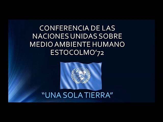 Conferencia de las Naciones Unidas sobre el Medio Humano en Estocolmo