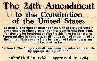 Twenty-Fourth Amendment to the Constitution Ratified