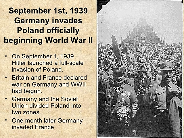 Germany invades Poland. This makes great Britain and France angry ,so they declare  war on Germany