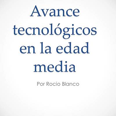 Timeline: Avance de la tecnologia en la edad media
