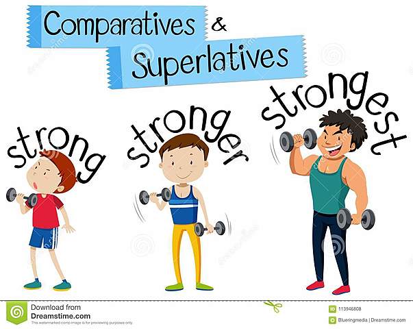 COMPARATIVES AND SUPERLATIVES