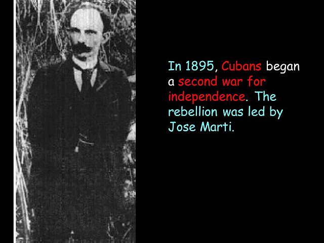 Jose Marti led Cuba's Second War for Independence