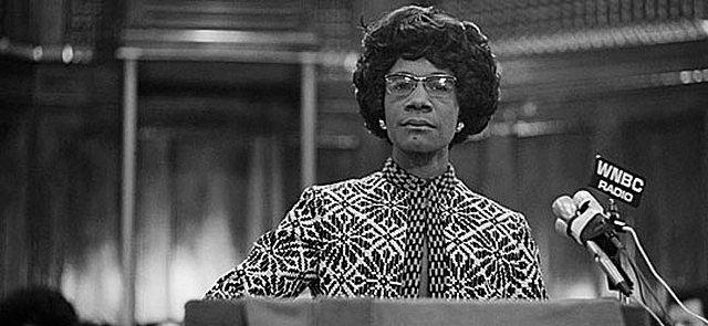 *Shirley Chisholm