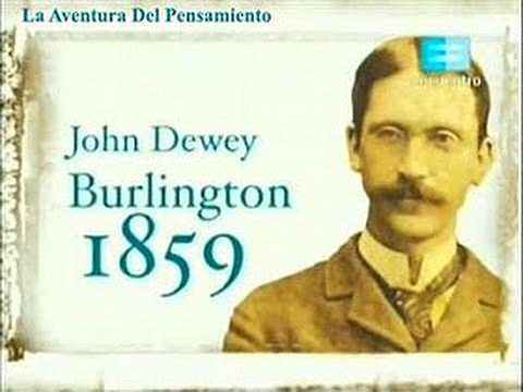 JHON DEWEY (1859 -1952)