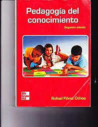 Rafael Flores y su Obra Pedagogía del Conocimiento