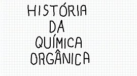 Timeline: História Química Orgânica